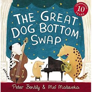 MediaTronixs The Great Dog Bottom Swap: 10th Anniversary Edition by Bently, Peter