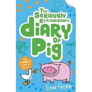 MediaTronixs The Seriously Extraordinary Diary of Pig by Emer Stamp