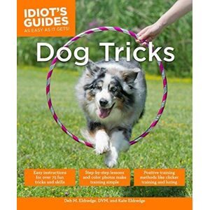 MediaTronixs Dog Tricks (Idiot’s Guides), Eldredge, Kate