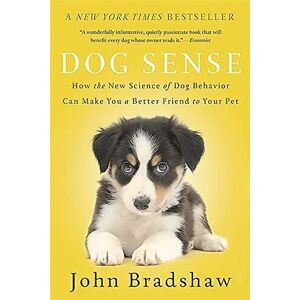 MediaTronixs Dog Sense: How New Science of Dog Behavior Can Make You… by Bradshaw, John