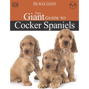 MediaTronixs The Giant Guide to Cocker Spaniels: …, Lloyd, Dr Alex