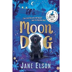 MediaTronixs Moon Dog: A heart-warming animal tale of bravery and friendship by Elson, Jane