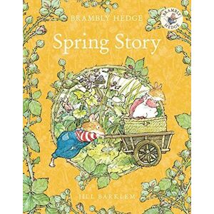 MediaTronixs Spring Story: Celebrating forty years of Brambly Hedge by Barklem, Jill