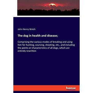 MediaTronixs The dog in health and disease;: Com…, Walsh, John Hen