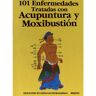 101 Enfermedades Tratadas con Acupuntura (Conghuo, Tian)