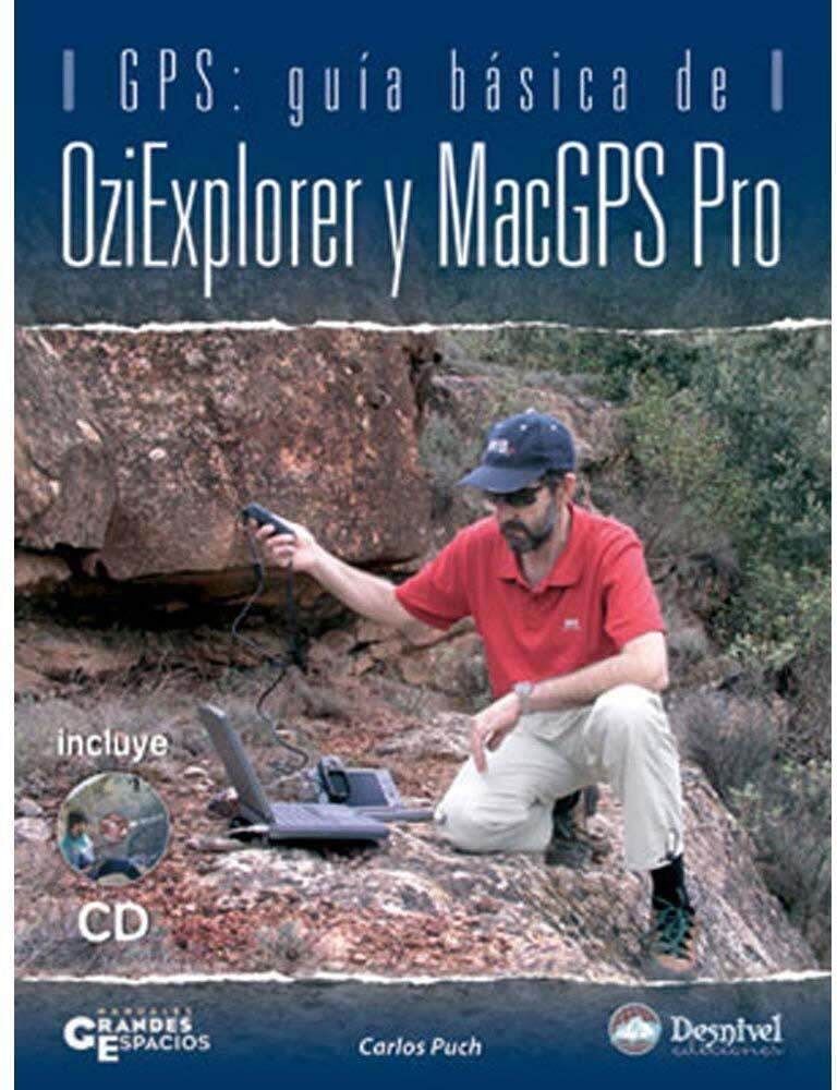 Desnivel gps: guia basica de oziexplorer y macgps pro libros  (UNICA)