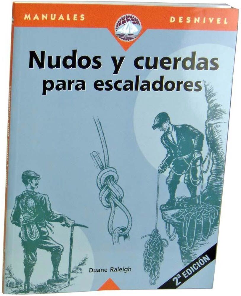 Desnivel nudos y cuerdas para escaladores libros  (UNICA)