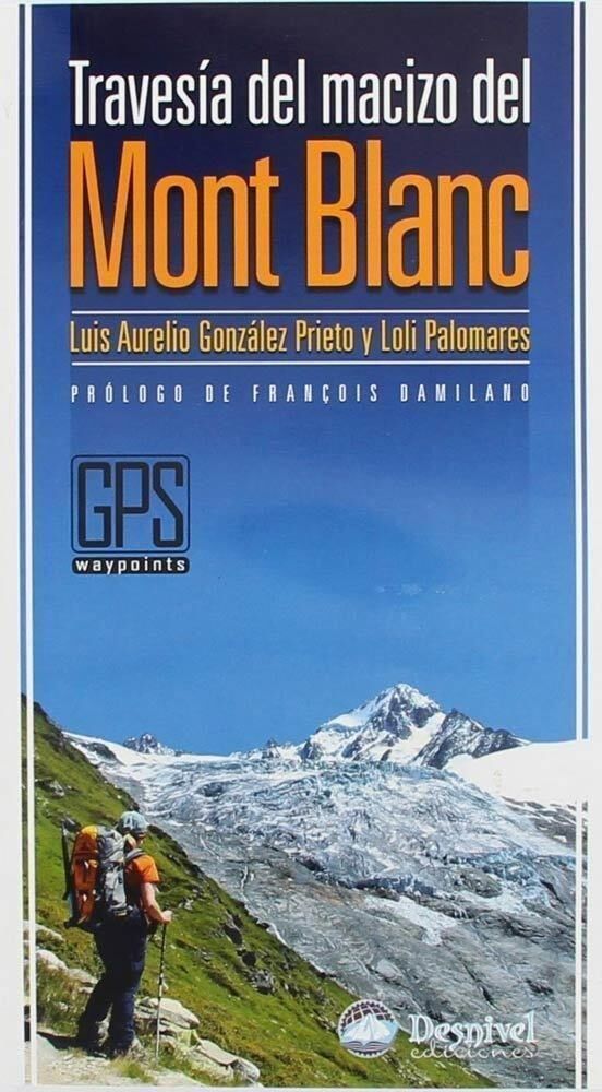 Desnivel travesia del macizo del mont blanc libros  (UNICA)