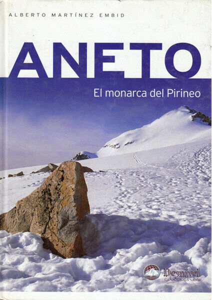 Desnivel aneto monarca del pirineo libros  (UNICA)