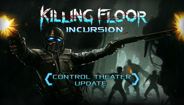 Iceberg Interactive Killing Floor: Incursion