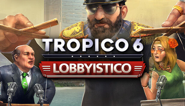 Kalypso Media Tropico 6 Lobbyistico