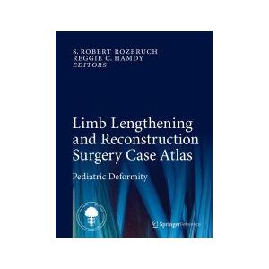 SPRINGER VERLAG GMBH Limb Lengthening And Reconstruction Surgery Case Atlas