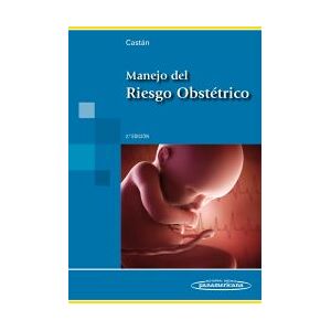 Editorial Médica Panamericana S.A. Manejo Del Riesgo Obstétrico