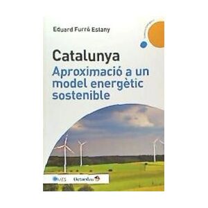 Editorial Octaedro, S.L. Catalunya, Aproximació A Un Model Energtic Sostenible