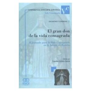 Editorial Edice El Gran Don De La Diva Consagrada : Ii Jornada Para La Vida Consagrada En La Iglesia De España, Celebrada El 29 De Noviembre De 2008, En Madrid