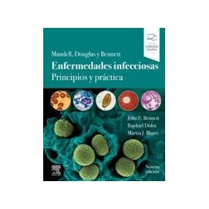 Elsevier España, S.L.U. Mandell Douglas Y Bennett. Enfermedades Infecciosas: Principios Y Práctica