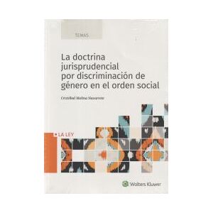 La Ley La Doctrina Jurisprudencial Por Discriminación De Género En El Orden Social