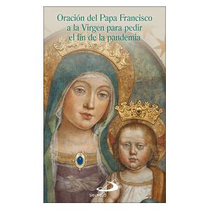 San Pablo, Editorial Oración Del Papa Francisco A La Virgen Para Pedir El Fin De La Pandemia