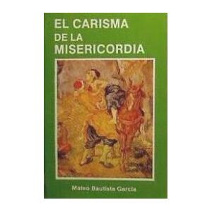 Biblioteca Autores Cristianos El Carisma De La Misericordia