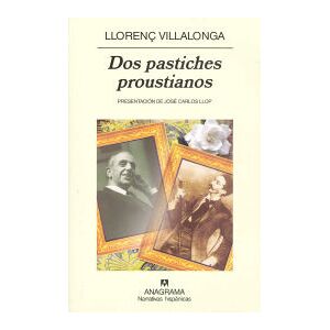 Editorial Anagrama S.A. Dos Pastiches Proustianos