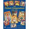 SCHIFFER PUB The Pinball Compendium: 1930s-1960s