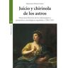 Ediciones Trea, S.L. Juicio Y Chirinola De Los Astros