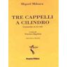 Panozzo Editore Tre Cappelli A Cilindro (ed Bilínge)