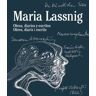 Fundación Antoni Tpies Maria Lassnig. Obras, Diarios Y Escritos