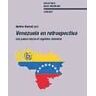 Iberoamericana Editorial Vervuert, S.L. Venezuela En Retrospectiva.