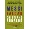 Planeta Messi, Falco, Cristiano Ronaldo