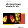 Ediciones Journal Infección En Las Vías Urinarias Del Niño