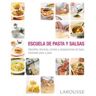 Larousse Escuela De Pasta Y Salsas