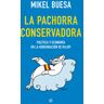 La Esfera de los Libros, S.L. La Pachorra Conservadora