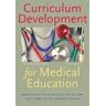 JOHNS HOPKINS UNIV PR Curriculum Development For Medical Education: A Six-step Approach