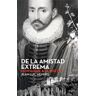 Editorial Ariel De La Amistad Extrema : Montaigne  La Boétie