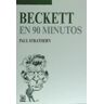 Siglo XXI de España Editores, S.A. Beckett En 90 Minutos