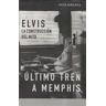 Global Rhythm Press, S.L. La Biografía Definitiva De Elvis Presley