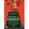 Ediciones Tutor, S.A. Guía Para La Elaboración Del Compost