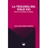 PPC Editorial La Teología Del Siglo Xxi