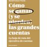 Libros de Cabecera Cómo Se Ganan (y Se Pierden) Las Grandes Cuentas