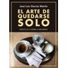 Editorial Renacimiento El Arte De Quedarse Solo: Diarios 2015-2016