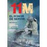 La Esfera de los Libros, S.L. 11-m : El Honor De Servir