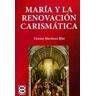 EDIBESA María Y La Renovación Carismática