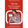 Anaya Educación Xenia. No Me Toques Los Wasaps: Xenia, 3