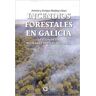 Publicaciones Arenas Incendios Forestales En Galicia: Gestión De La Biomasa Forestal Primaria