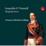 Ediciones 19 Leopoldo O`donnell: Biografía Breve