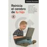 Ediciones Obelisco S.L. Reinicia El Cerebro De Tu Hijo