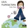 ICB Editores Lola Floricultora