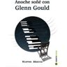 Cazador de Ratas Añoche Soñe Con Glenn Gould