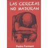 Cyklos Libros Las Cerezas No Maduran